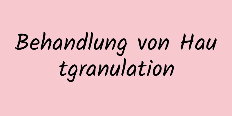 Behandlung von Hautgranulation