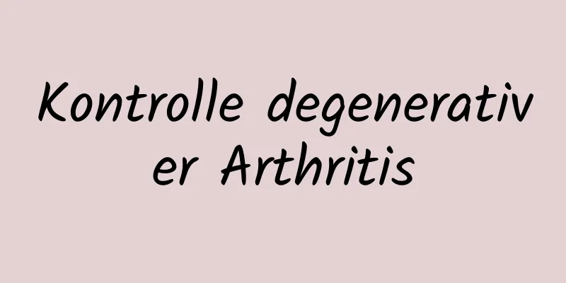 Kontrolle degenerativer Arthritis