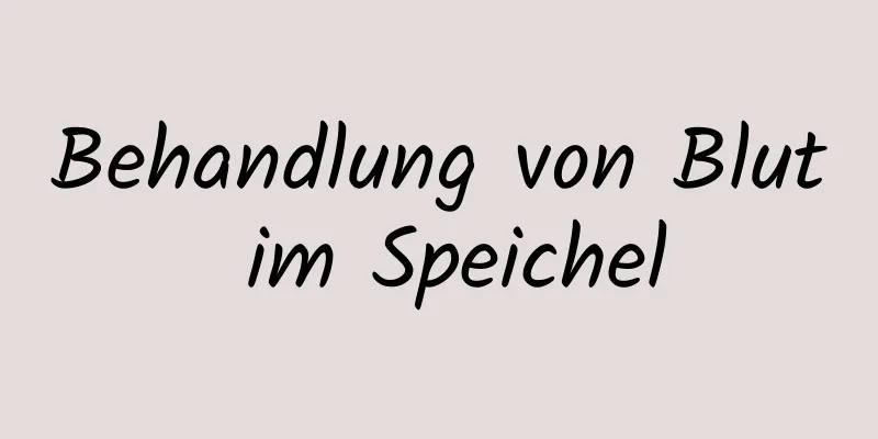 Behandlung von Blut im Speichel