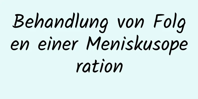Behandlung von Folgen einer Meniskusoperation