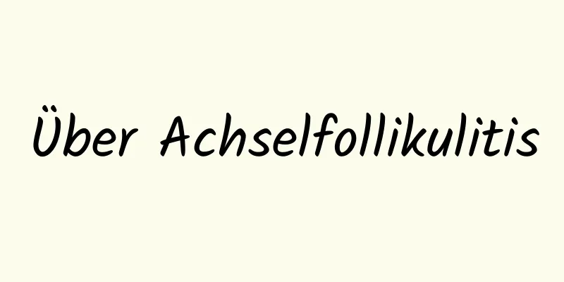 Über Achselfollikulitis