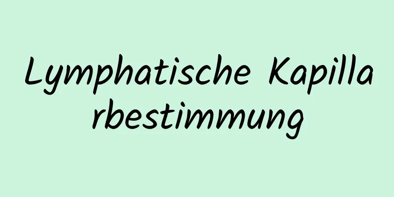 Lymphatische Kapillarbestimmung
