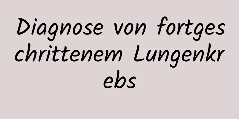 Diagnose von fortgeschrittenem Lungenkrebs