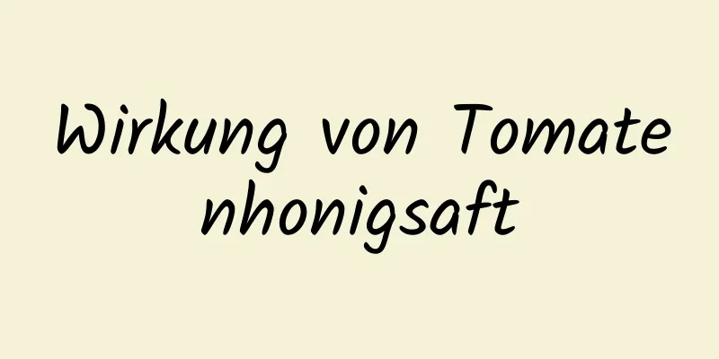 Wirkung von Tomatenhonigsaft