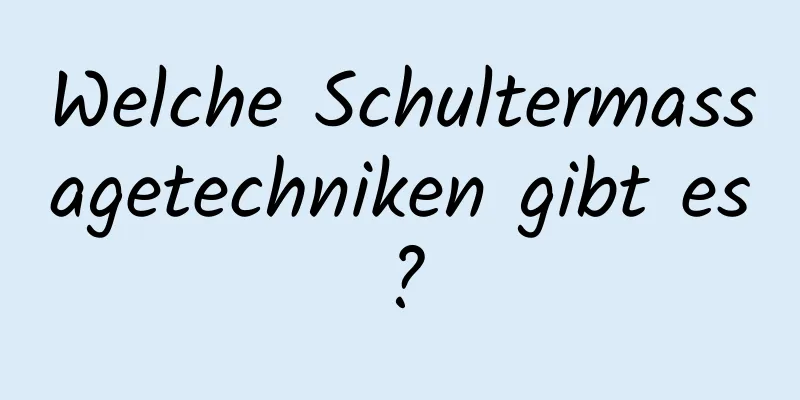 Welche Schultermassagetechniken gibt es?