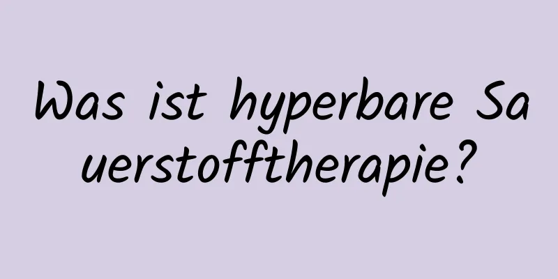 Was ist hyperbare Sauerstofftherapie?