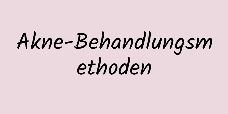 Akne-Behandlungsmethoden