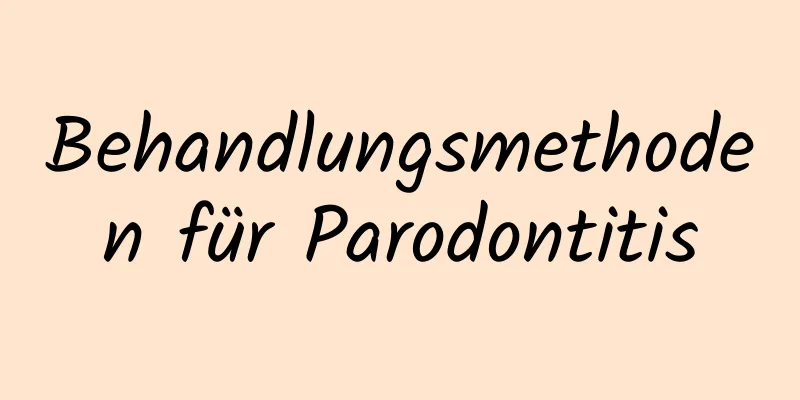 Behandlungsmethoden für Parodontitis