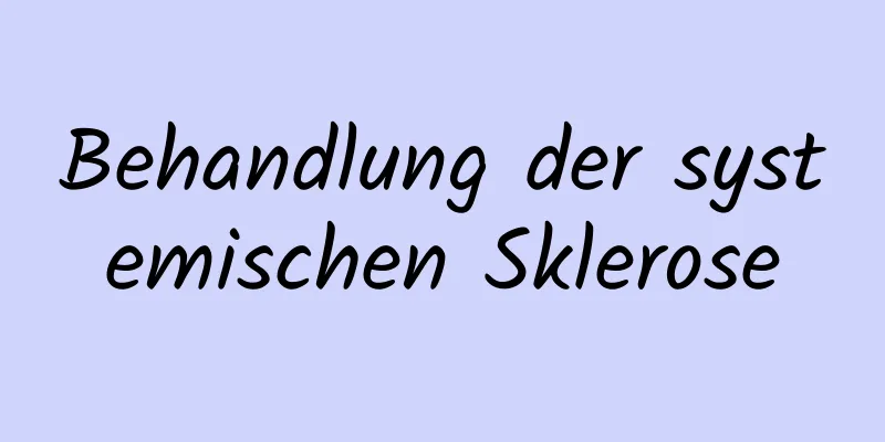Behandlung der systemischen Sklerose