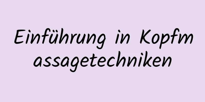 Einführung in Kopfmassagetechniken