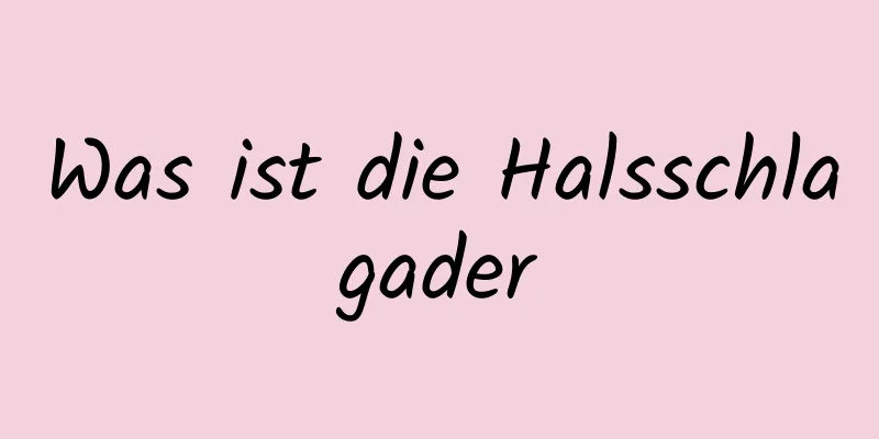 Was ist die Halsschlagader