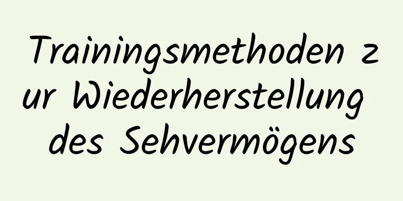 Trainingsmethoden zur Wiederherstellung des Sehvermögens