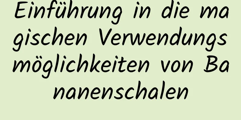 Einführung in die magischen Verwendungsmöglichkeiten von Bananenschalen