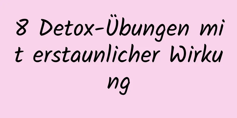 8 Detox-Übungen mit erstaunlicher Wirkung