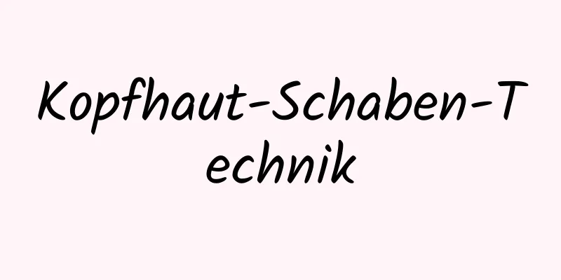 Kopfhaut-Schaben-Technik