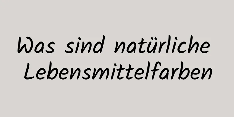 Was sind natürliche Lebensmittelfarben
