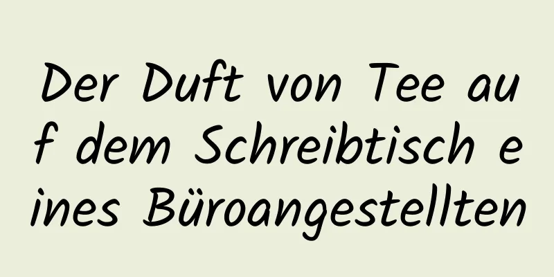 Der Duft von Tee auf dem Schreibtisch eines Büroangestellten