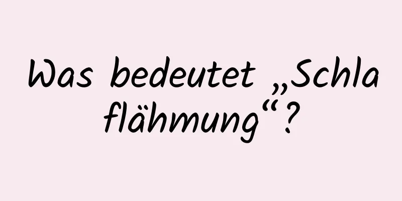 Was bedeutet „Schlaflähmung“?