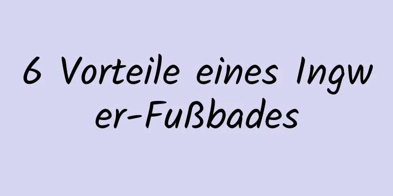 6 Vorteile eines Ingwer-Fußbades