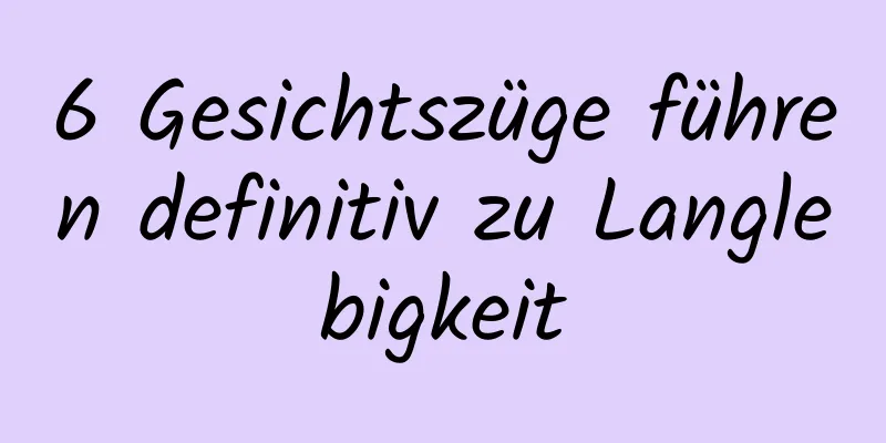 6 Gesichtszüge führen definitiv zu Langlebigkeit