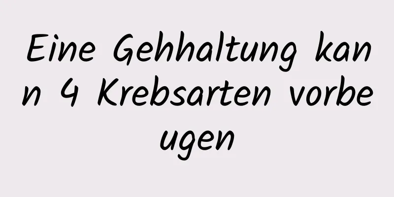 Eine Gehhaltung kann 4 Krebsarten vorbeugen