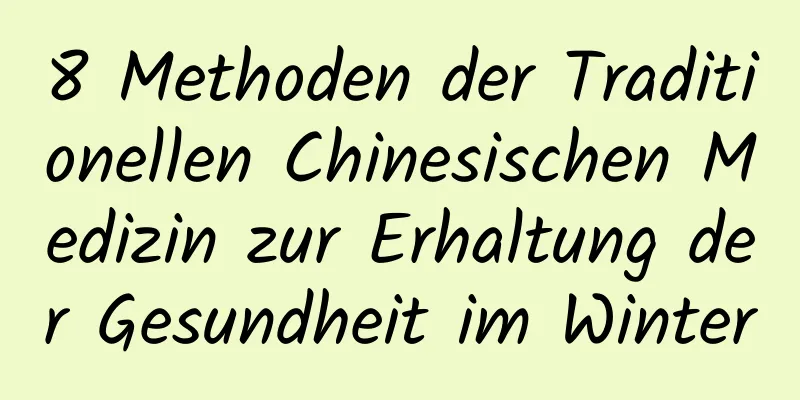 8 Methoden der Traditionellen Chinesischen Medizin zur Erhaltung der Gesundheit im Winter