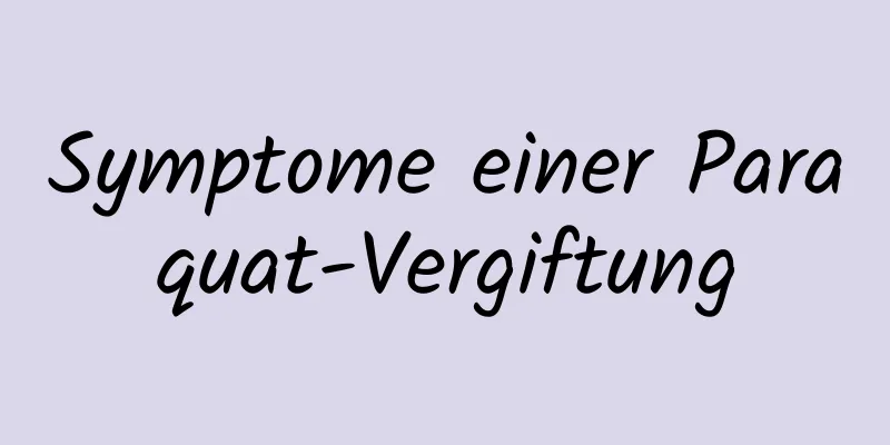 Symptome einer Paraquat-Vergiftung