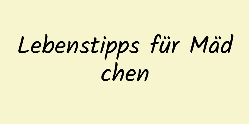 Lebenstipps für Mädchen