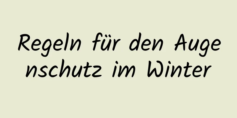Regeln für den Augenschutz im Winter