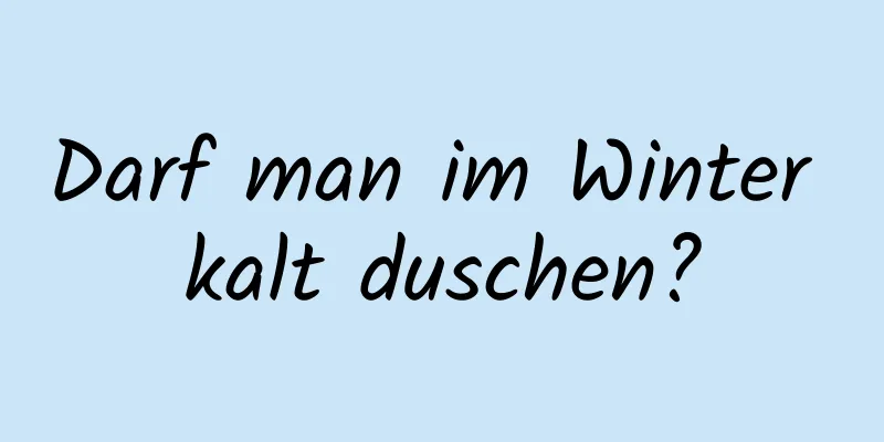 Darf man im Winter kalt duschen?