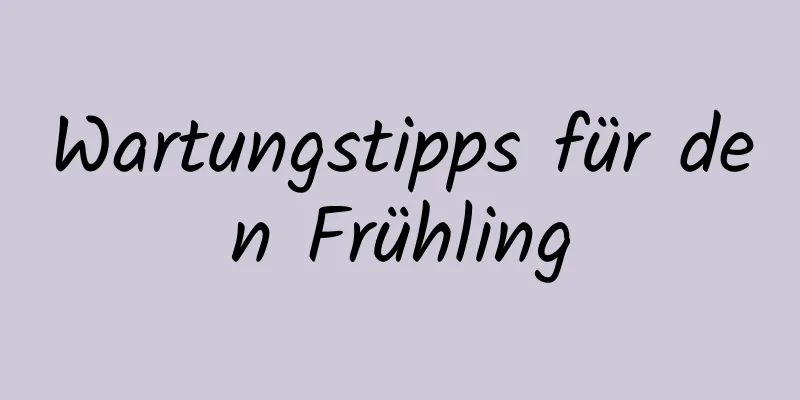 Wartungstipps für den Frühling