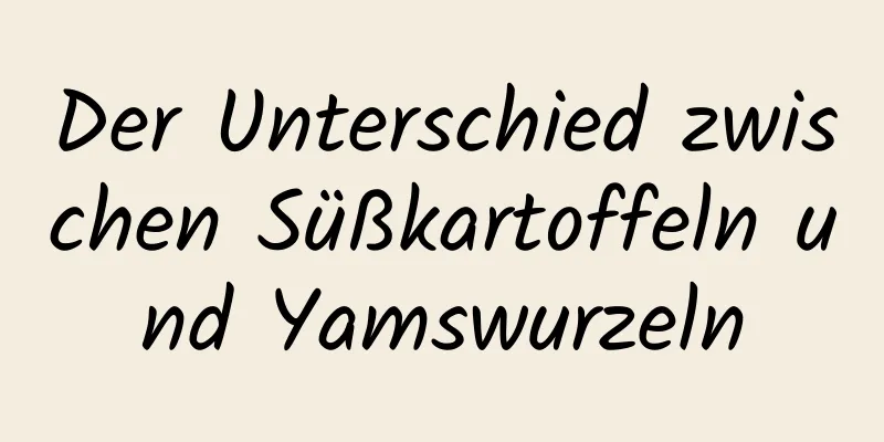 Der Unterschied zwischen Süßkartoffeln und Yamswurzeln