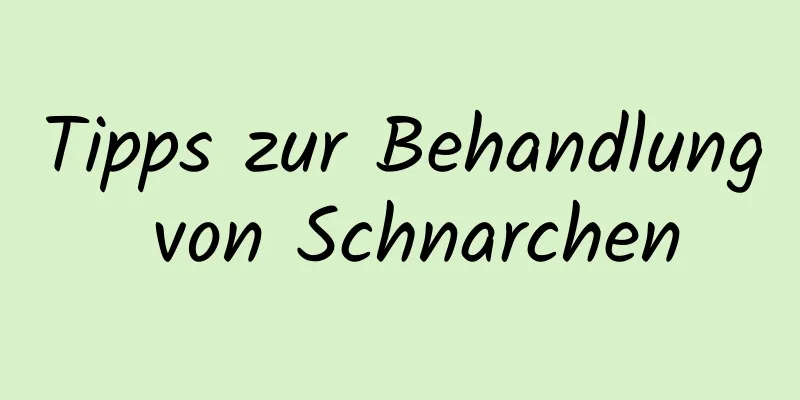 Tipps zur Behandlung von Schnarchen