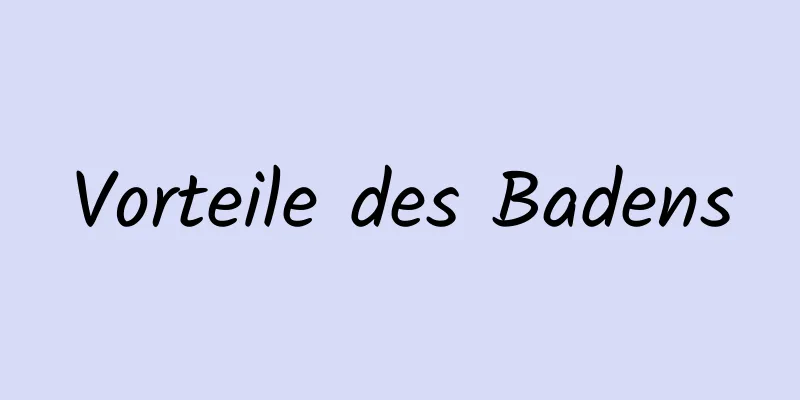 Vorteile des Badens