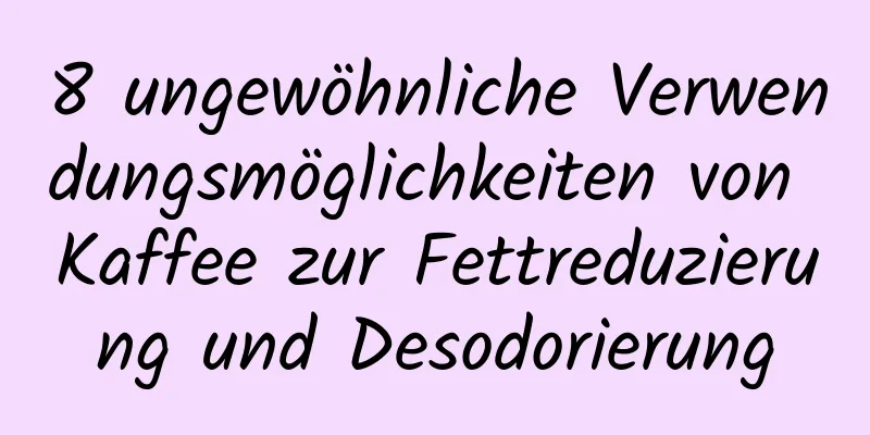 8 ungewöhnliche Verwendungsmöglichkeiten von Kaffee zur Fettreduzierung und Desodorierung