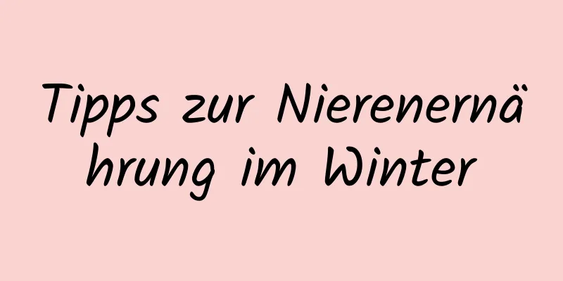Tipps zur Nierenernährung im Winter