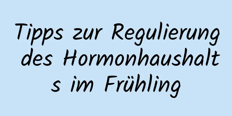 Tipps zur Regulierung des Hormonhaushalts im Frühling