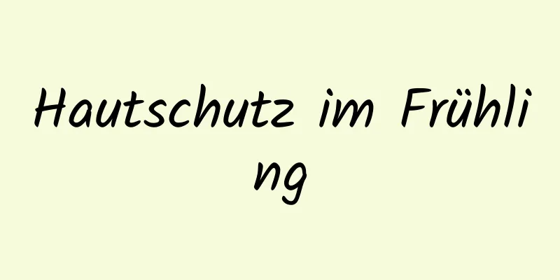 Hautschutz im Frühling