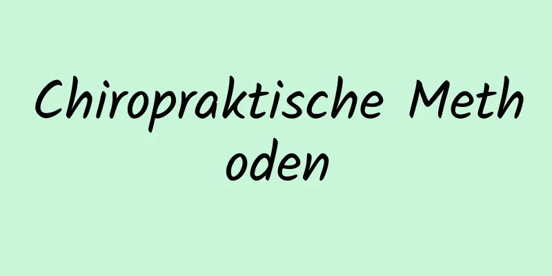 Chiropraktische Methoden