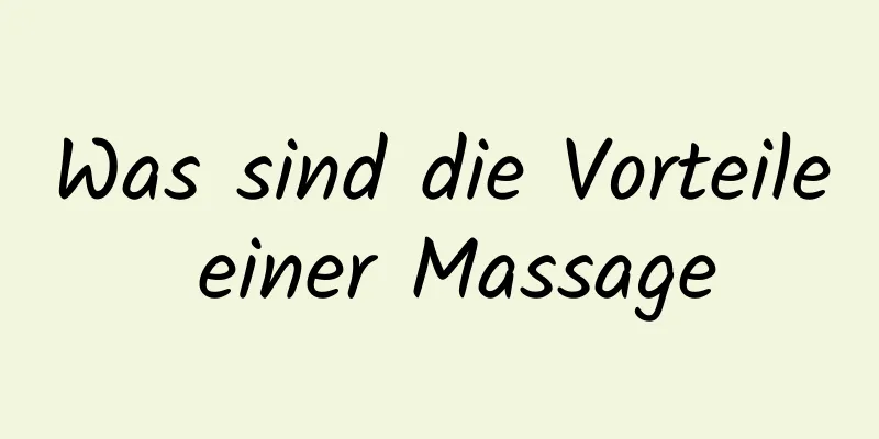 Was sind die Vorteile einer Massage