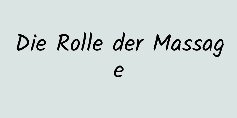 Die Rolle der Massage