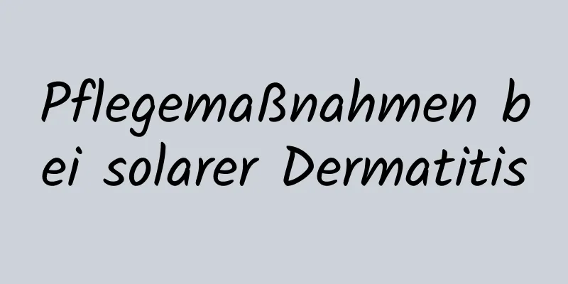 Pflegemaßnahmen bei solarer Dermatitis
