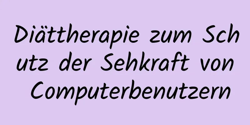Diättherapie zum Schutz der Sehkraft von Computerbenutzern