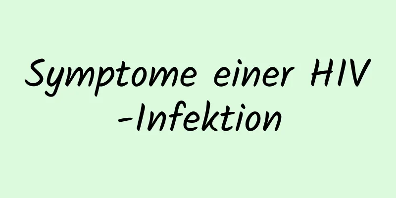 Symptome einer HIV-Infektion