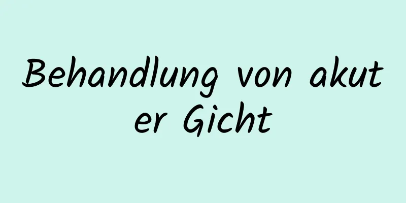 Behandlung von akuter Gicht