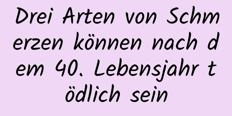 Drei Arten von Schmerzen können nach dem 40. Lebensjahr tödlich sein