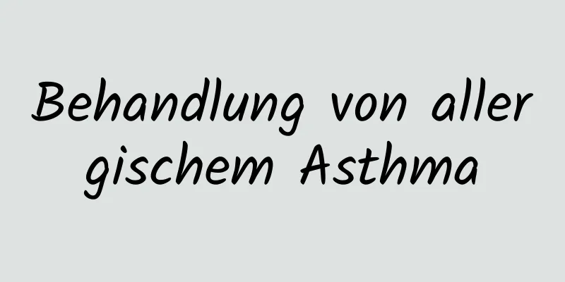 Behandlung von allergischem Asthma