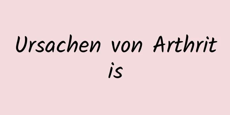 Ursachen von Arthritis