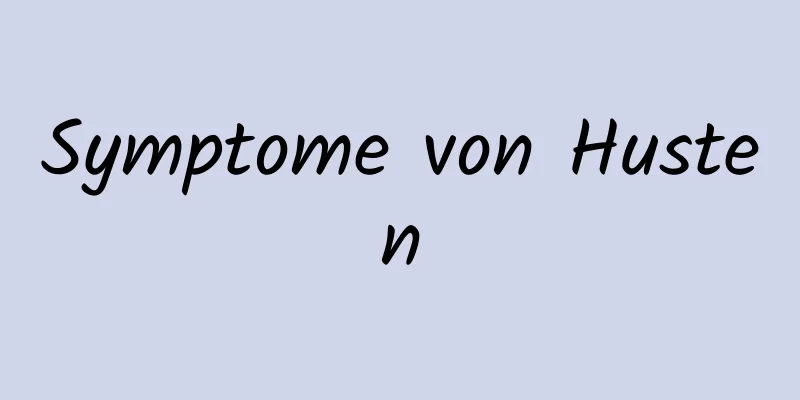 Symptome von Husten