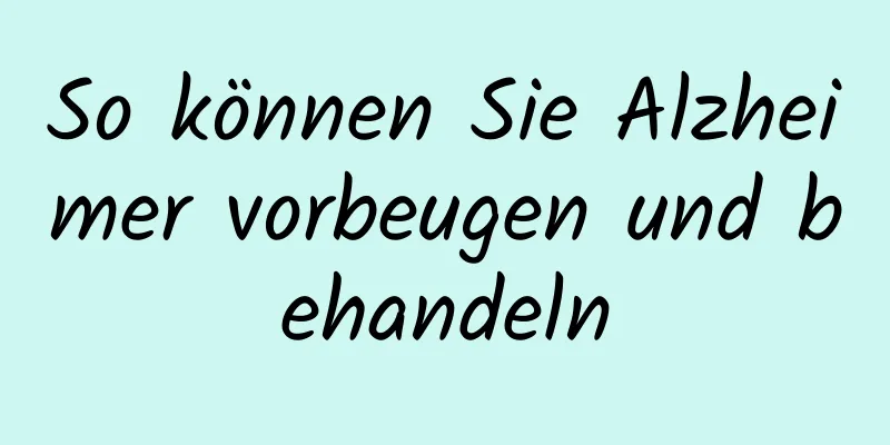 So können Sie Alzheimer vorbeugen und behandeln